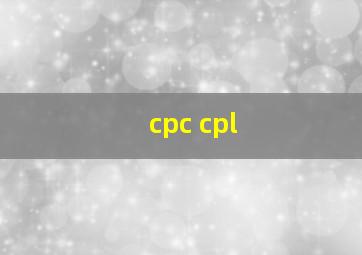 cpc cpl